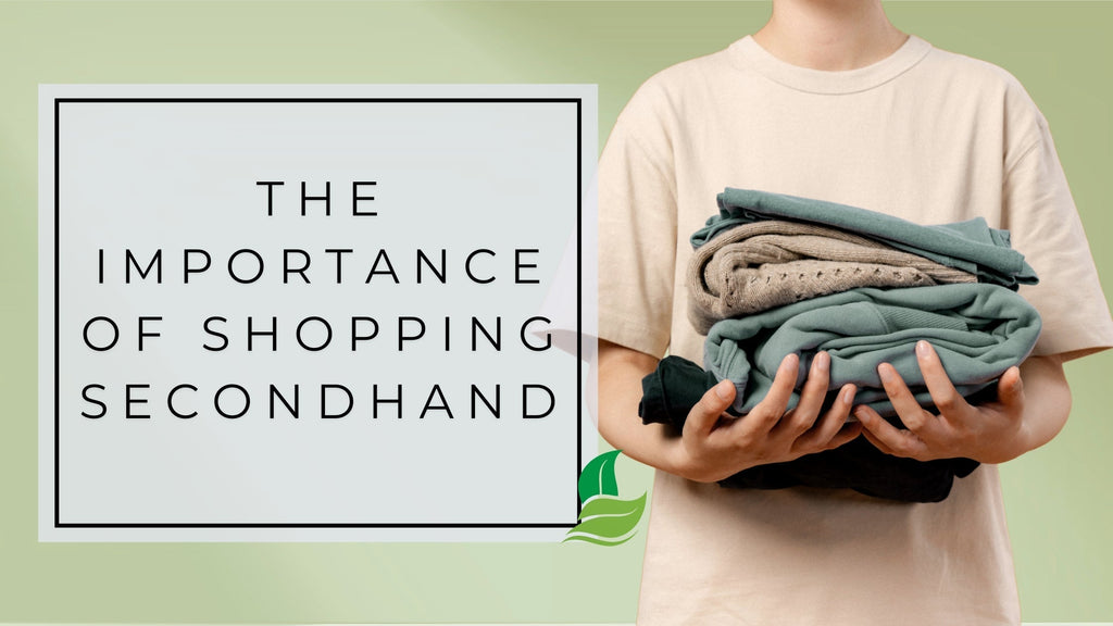 The Importance of Shop Secondhand