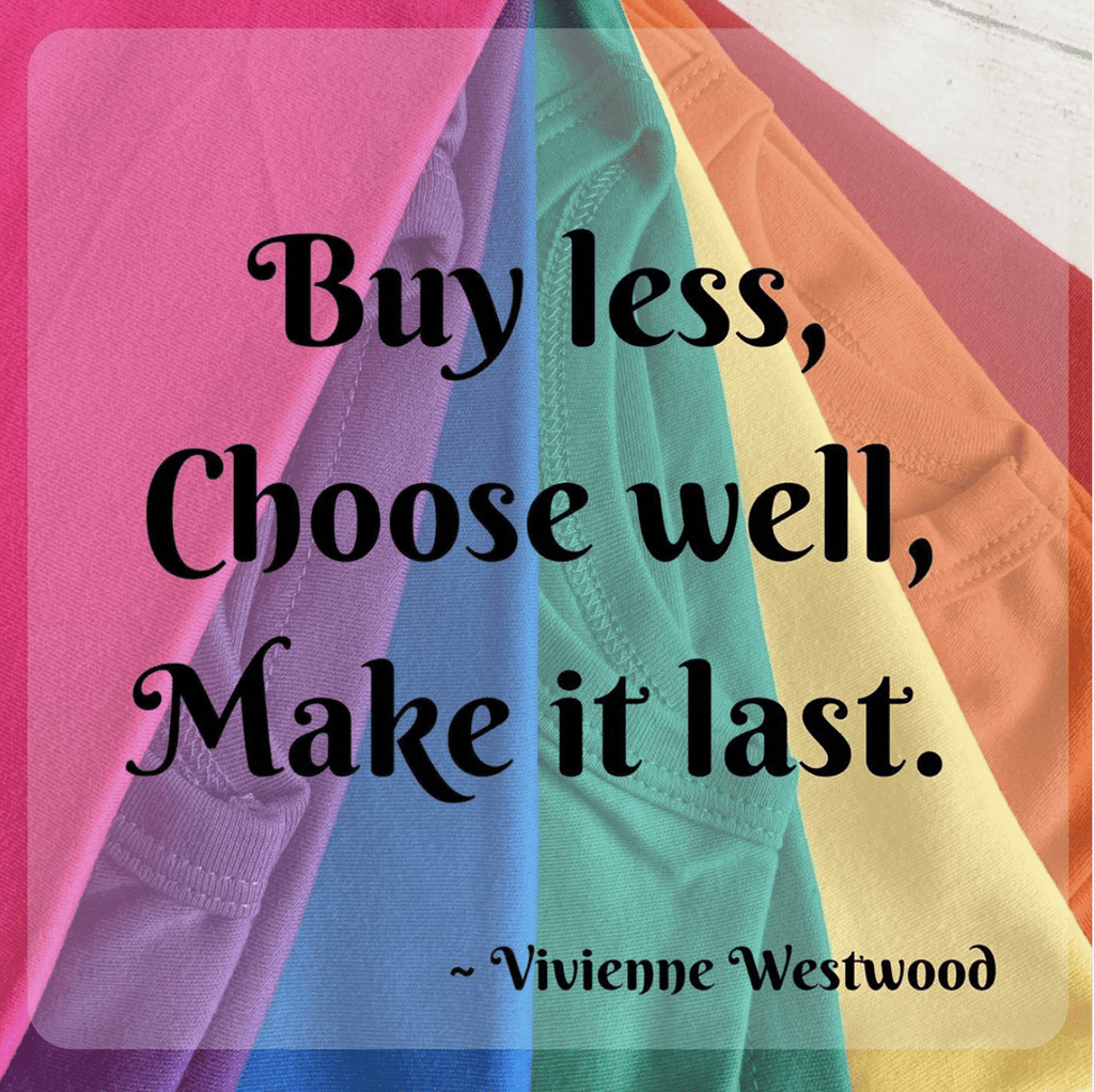 Buy Less, Choose Well, Make it last. - Sweet Pea Preloved Clothes